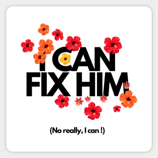 I can fix him Sticker